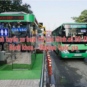 Lộ trình tuyến xe buýt Hồ Chí Minh số 50: Đại học Bách khoa – Đại học Quốc gia