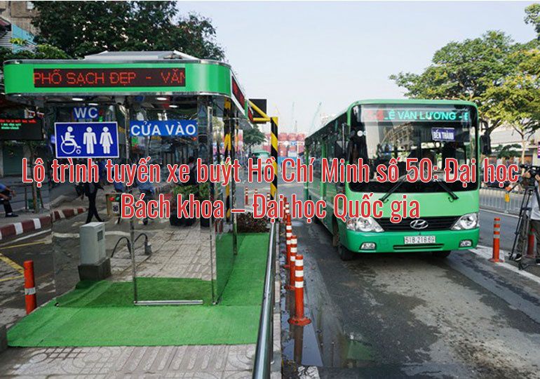 Lộ trình tuyến xe buýt Hồ Chí Minh số 50: Đại học Bách khoa – Đại học Quốc gia