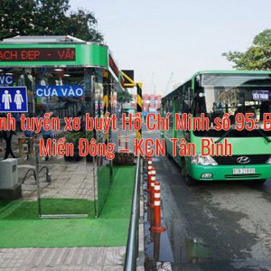 Lộ trình tuyến xe buýt Hồ Chí Minh số 95: Bến xe Miền Đông – KCN Tân Bình