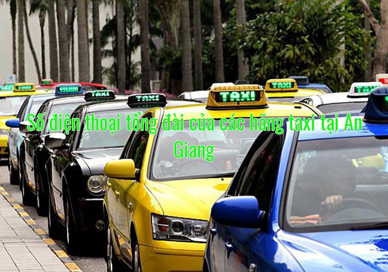 Số điện thoại tổng đài của các hãng taxi tại An Giang
